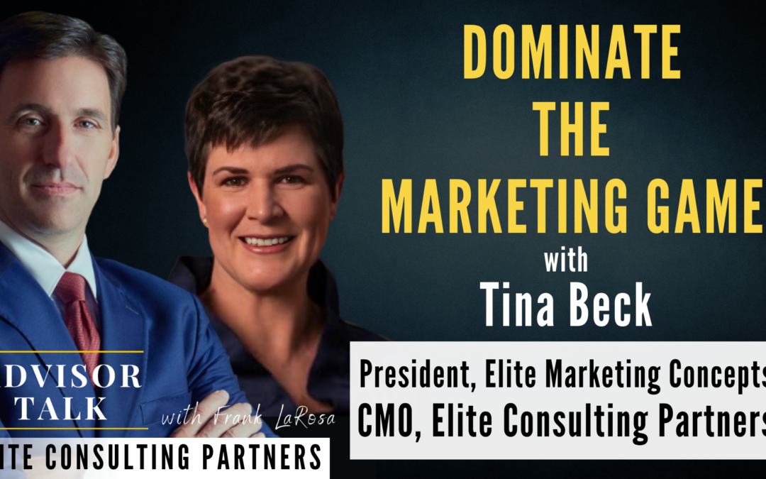 Episode 5: Dominate the Marketing Game with Tina Beck, President – Elite Marketing Concepts